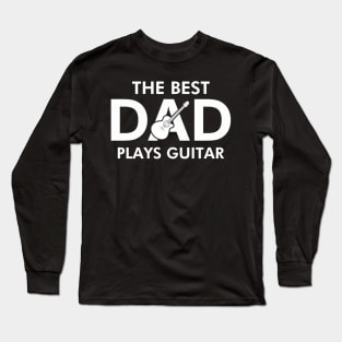 Guitar Playing Dads Best Dad Gift For Guitarist Dads Long Sleeve T-Shirt